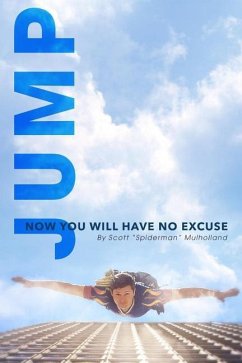 Jump!: Now You Will Have No Excuse - Mulholland, Scott "Spiderman"