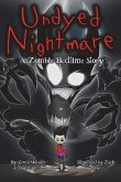 Undyed Nightmare: A Zombie Bedtime Story