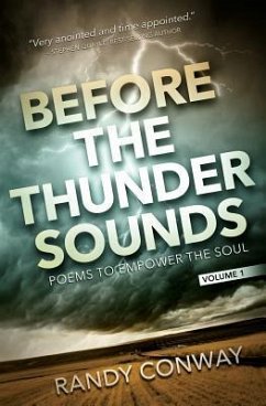 Before the Thunder Sounds: A Collection of End Time Poetry - Conway, Randy