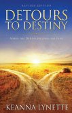 Detours to Destiny: When the Detour Becomes the Path