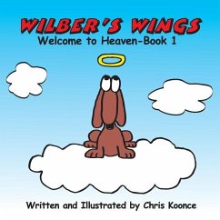 Wilber's Wings: Welcome to heaven - Koonce, Chris L.