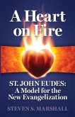 A Heart on Fire: St. John Eudes: A Model for the New Evangelization