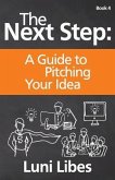 The Next Step: A Guide to Pitching Your Startup