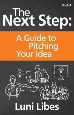 The Next Step: A Guide to Pitching Your Startup - Libes, Luni