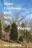 Under Cornflower Blue Skies: poems