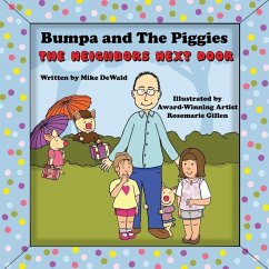 Bumpa and The Piggies: The Neighbors Next Door - Dewald, Mike