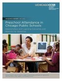 Preschool Attendance in Chicago Public Schools: Relationships with Learning Outcomes and Reasons for Absences