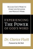 Experiencing the Power of God's Word: Release God's Word to Every Life Situation and Watch It Work