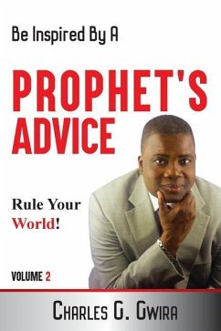 A Prophet's Advice - Book 2: Steps, Advice and Confessions For The Journey of Life - Gwira, Charles G.