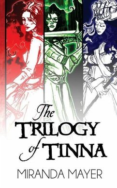 The Trilogy of Tinna: 10th Anniversary Trilogy Edition - Mayer, Miranda