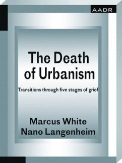 The Death of Urbanism - White, Marcus;Langenheim, Nano