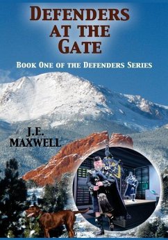 Defenders at the Gate: Book One of the Defenders Series - Maxwell, J. E.