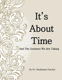 It's About Time: The Journeys We Are Taking - Gonzales, Nancy; Paschal, Madelaine