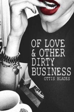 Of Love & Other Dirty Business - Blades, Ottis