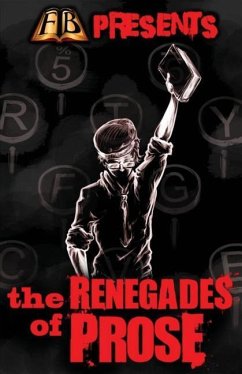 FTB Presents: The Renegades of Prose - Pratt, Essel; Hyden, Lance; Tyrer, Dj