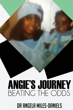 Angie's Journey: Beating the Odds - Miles Daniels, Angela
