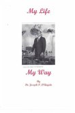 My Life - My Way: Amazing Life, Incredible Experiences; 1921 -