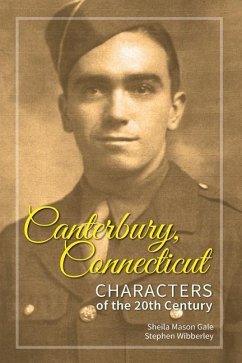 Canterbury, Connecticut Characters of the 20th Century - Gale, Sheila Mason; Wibberley, Stephen
