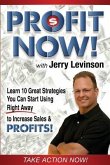 Profit Now: Learn 10 Great Strategies You Can Start Using Right Away to Increase Sales & PROFITS!
