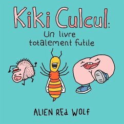 Kiki Culcul: un livre totalement futile - Wolf, Alien Red