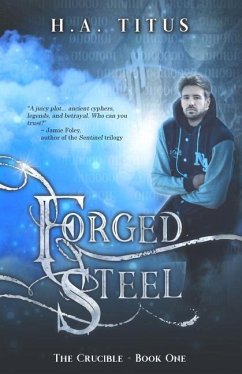 Forged Steel: The Crucible, Book 1 - Titus, H. A.