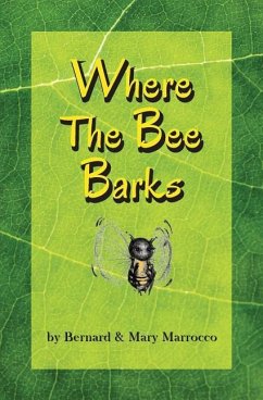 Where The Bee Barks - Marrocco, Mary; Marrocco, Bernard