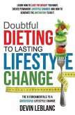 Doubtful Dieting to Lasting Lifestyle Change: The 6 Fundamentals of a Successful Lifestyle Change