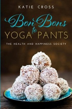 Bon Bons to Yoga Pants - Cross, Katie