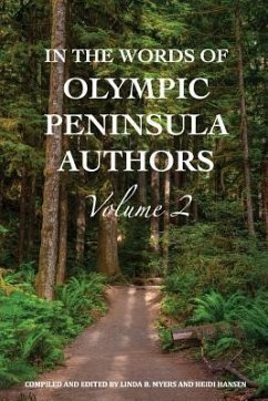 In The Words of Olympic Peninsula Authors Volume 2 - Hansen, Heidi