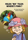 Hilda Ma Tilda - Where's Finn?: A beautiful illustrated story book for children
