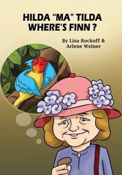 Hilda Ma Tilda - Where's Finn?: A beautiful illustrated story book for children - Weiner, Arlene; Rockoff, Lisa