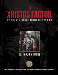 The Xristos Factor: Tip of the Spear Men's Mentoring Program - Myers, Robert V.