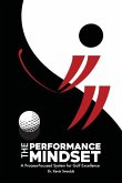 The Performance Mindset: A Process-Focused System for Golf Excellence