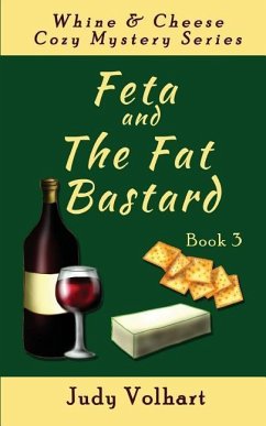 Feta and the Fat Bastard - Volhart, Judy