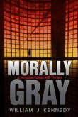 Morally Gray: A Jonathan West, MD Thriller