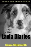 The Layla Diaries: The Not So Secret Life of an Aussie Pup