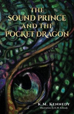 The Sound Prince and the Pocket Dragon - Kennedy, K. M.