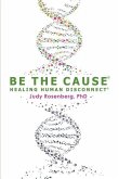 Be The Cause Healing Human Disconnect