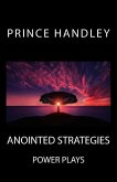 Anointed Strategies: Power Plays