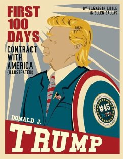 Donald J. Trump: First 100 Days: Contract with America - Sallas, Ellen
