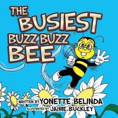 The Busiest Buzz Buzz Bee - Belinda, Yonette