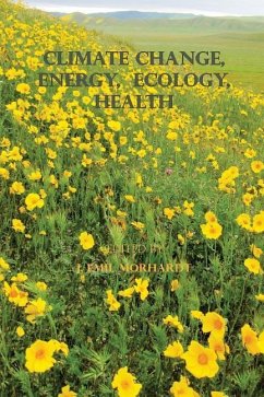 Climate Change, Energy, Ecology, Health - Morhardt Ph. D., J. Emil