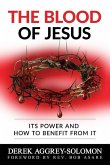 The Blood of Jesus: Its Power and how to benefit from it