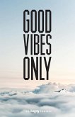 Good Vibes Only: The Book of Inspirational Words