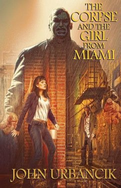 The Corpse and the Girl from Miami - Urbancik, John