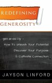 Redefining Generosity: How to Unleash Your Potential, Discover Your Purpose, and Cultivate Connection