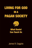 Living for God in a Pagan Society