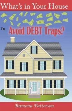 What's in Your House to Avoid Debt Traps? - Patterson, Ramona Clark