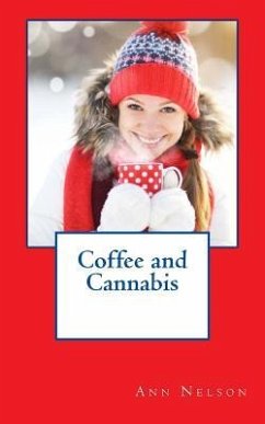 Coffee and Cannabis - Nelson, Ann