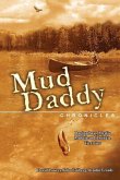 The Mud Daddy Chronicles: Raging Bass, Mystic Muskie & Twinkie Tiramisu